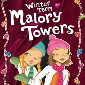Winter Term at Malory Towers by Enid Blyton | A Classic Boarding School Adventure