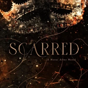 Scarred by Emily McIntire | A Dark Fantasy Romance Novel