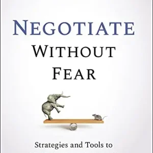 Negotiate Without Fear by Victoria Medvec | Powerful Strategies for Successful Negotiation