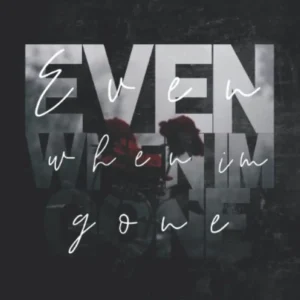 Even When I'm Gone by Nicole Fiorina | A Heartbreaking Young Adult Romance Novel