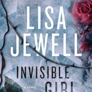 Invisible Girl by Lisa Jewell | A Gripping Psychological Thriller and Mystery Novel