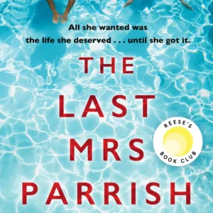The Last Mrs Parrish by Liv Constantine | A Gripping Psychological Thriller