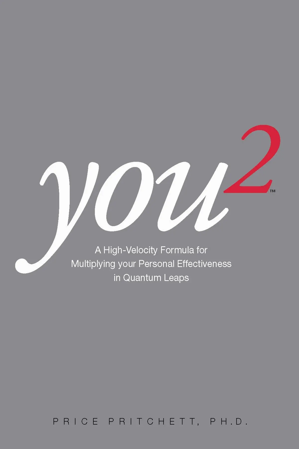 You 2 by Price Pritchett | A Powerful Guide to Personal Transformation and Success