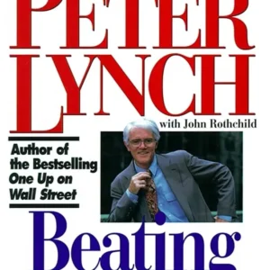 Beating the Street by Peter Lynch | How to Use What You Already Know to Make Money in the Market
