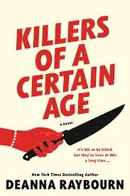 Killers of a Certain Age by Deanna Raybourn | A Fun and Fast-Paced Mystery Thriller