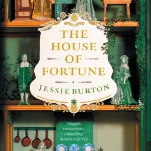 The House of Fortune by Jessie Burton | A Captivating Historical Fiction Novel of Family, Secrets, and Destiny