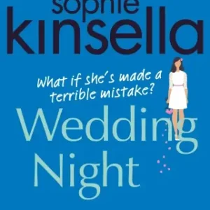 Wedding Night by Sophie Kinsella | A Hilarious Romantic Comedy About Love and Family