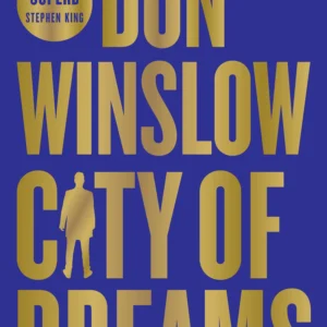 City of Dreams by Don Winslow | A Gripping Crime Novel of Power, Family, and Revenge