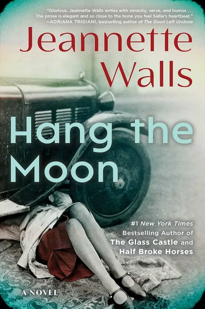 Hang the Moon by Jeannette Walls | A Powerful Historical Novel of Family, Courage, and Resilience