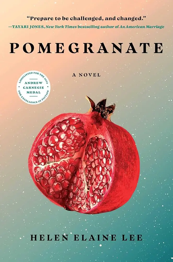 Pomegranate by Helen Elaine Lee | A Powerful Novel About Family, Healing, and Second Chances