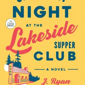 Saturday Night at the Lakeside Supper Club by J. Ryan Stradal | A Heartwarming Family and Food Novel