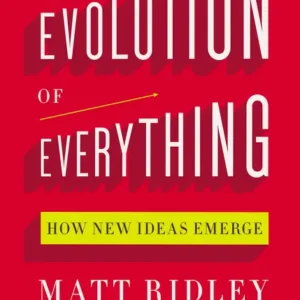 The Evolution of Everything by Matt Ridley | How Evolution Shapes Society, Culture, and Human Life