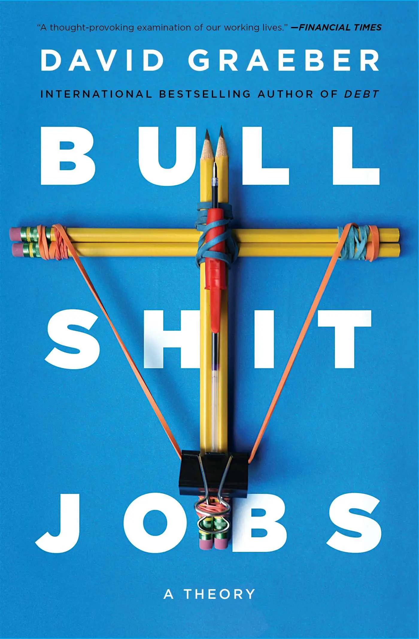 Bullshit Jobs by David Graeber | A Theory About Meaningless Work and Modern Employment