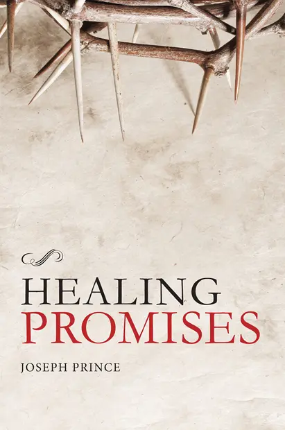 Healing Promises by Joseph Prince | Biblical Encouragement and Faith for Healing and Hope