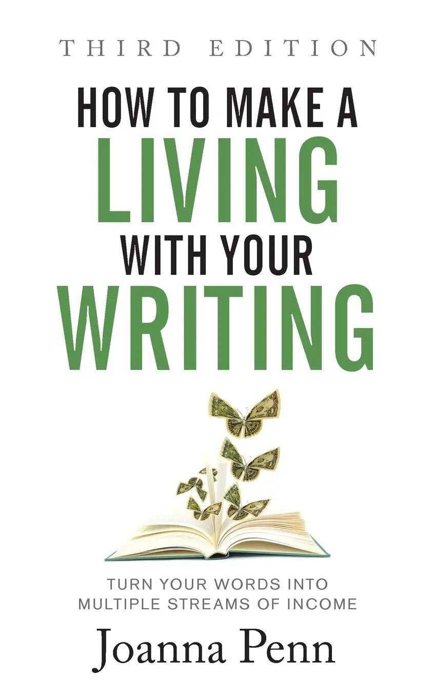 How to Make a Living with Your Writing by Joanna Penn | A Practical Guide to Building a Writing Career