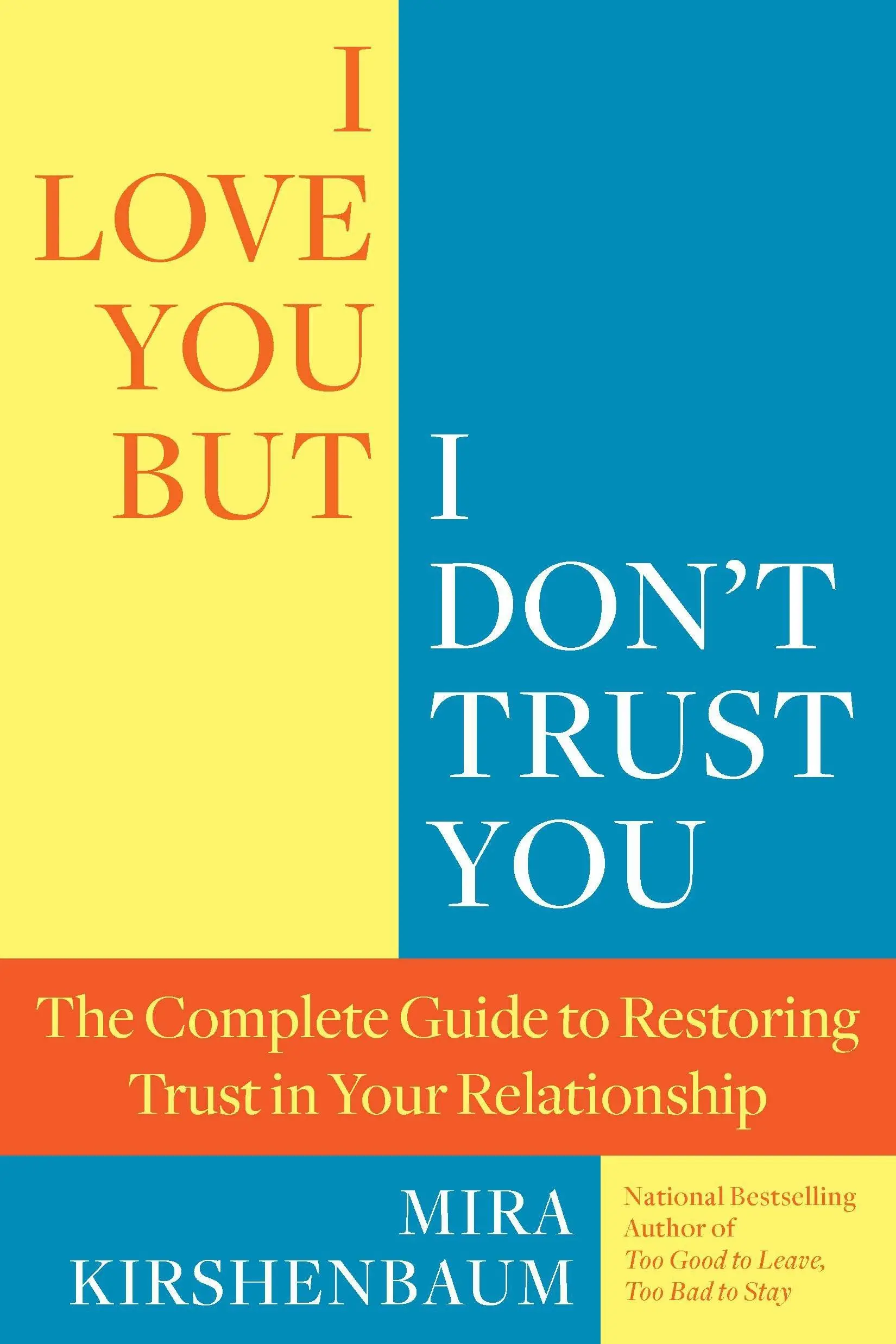 I Love You But I Don't Trust You by Mira Kirshenbaum | Rebuilding Trust in Relationships