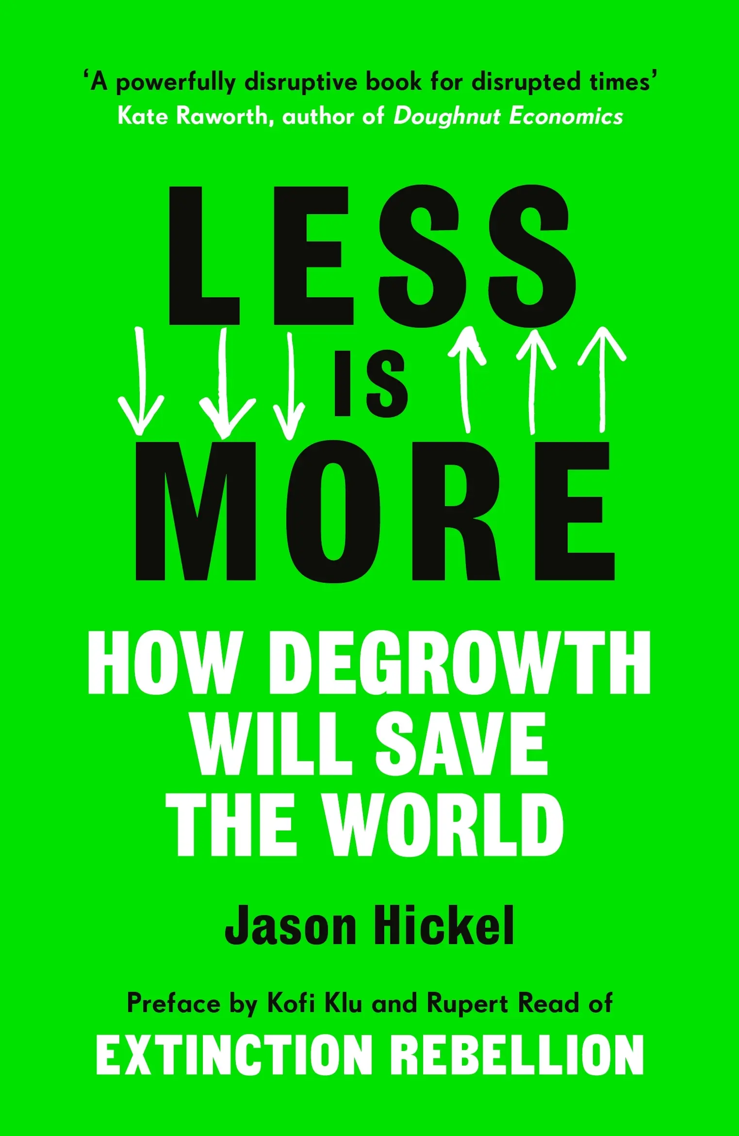 Less Is More by Jason Hickel | How Degrowth Will Save the World