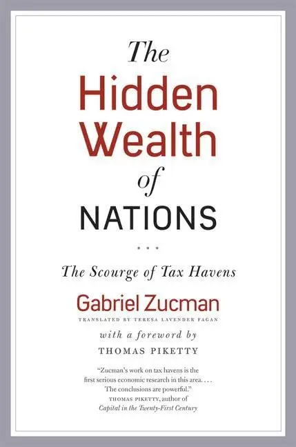 The Hidden Wealth of Nations by Gabriel Zucman | The Economics of Tax Havens and Offshore Wealth