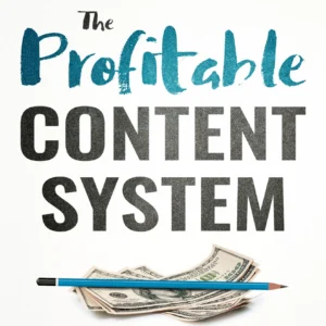 The Profitable Content System by Meera Kothand | A Content Marketing Strategy for Growing Your Business