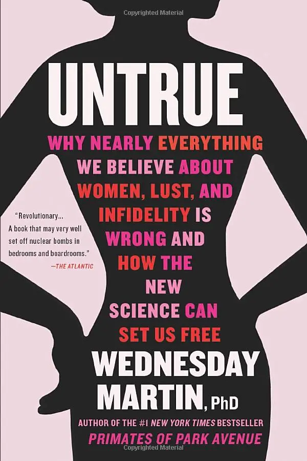 Untrue by Wednesday Martin | Women, Infidelity, and Sexual Desire