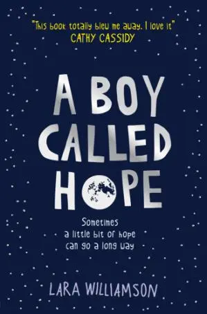 A Boy Called Hope by Lara Williamson | A Heartwarming Children's Fiction Novel