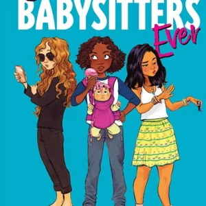 Best Babysitters Ever by Caroline Cala | A Fun and Entertaining Children's Novel