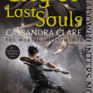 City of Lost Souls by Cassandra Clare | The Mortal Instruments Fantasy Novel