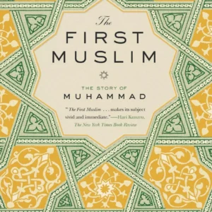 The First Muslim by Lesley Hazleton