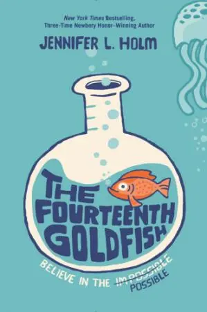 The Fourteenth Goldfish by Jennifer L. Holm