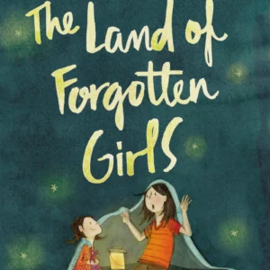 The Land of Forgotten Girls by Erin Entrada Kelly