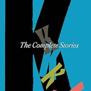 The Complete Stories by Franz Kafka