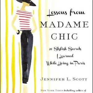 Lessons from Madame Chic by Jennifer L. Scott