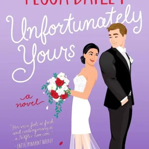 Unfortunately Yours by Tessa Bailey
