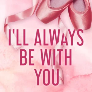I'll Always Be With You by Monica Murphy