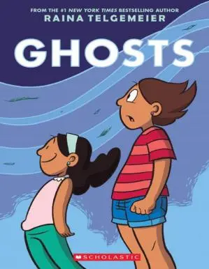 Ghosts by Raina Telgemeier