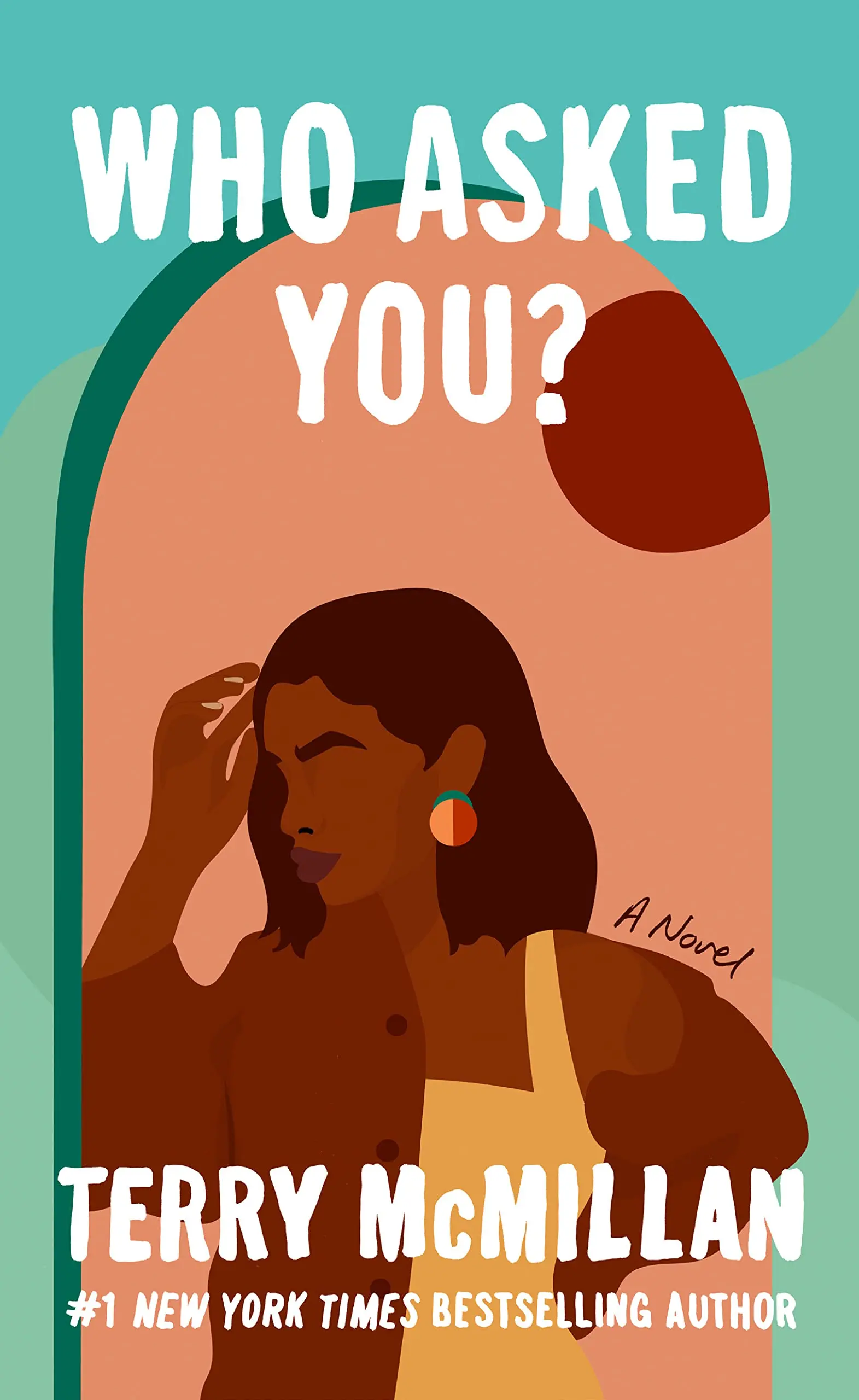 Who Asked You by Terry McMillan
