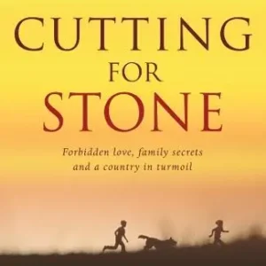 Cutting for Stone by Abraham Verghese