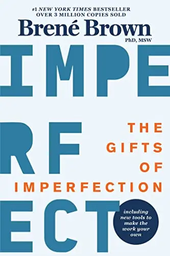 The Gifts of Imperfection by Bren? Brown