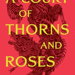 A Court of Thorns and Roses by Sarah J. Maas