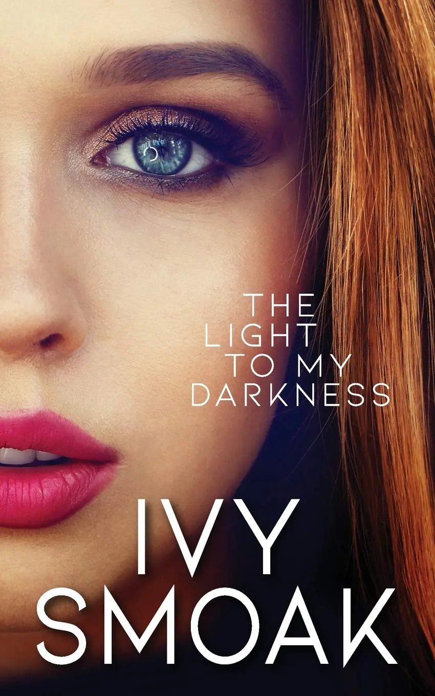 The Light to My Darkness by Ivy Smoak | The Hunted Series #6