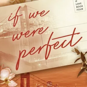 If We Were Perfect by Ana Huang