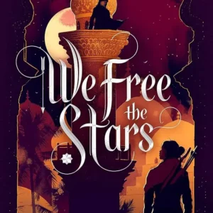We Free the Stars by Hafsah Faizal