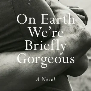 On Earth We're Briefly Gorgeous by Ocean Vuong