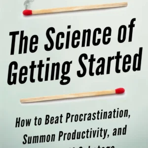The Science of Getting Started by Patrick King