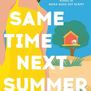 Same Time Next Summer by Annabel Monaghan