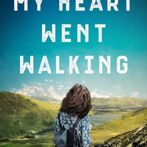 My Heart Went Walking by Sally Hanan