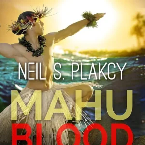Mahu Blood by Neil S. Plakcy