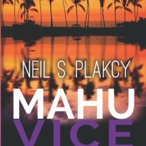 Mahu Vice by Neil S. Plakcy | Mystery Crime Fiction