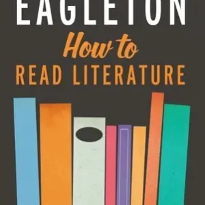 How to Read Literature by Terry Eagleton | Literary Criticism Guide