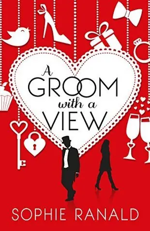 A Groom With a View by Ranald Sophie | Contemporary Romance Novel